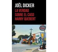 Joël Dicker La verdad sobre el caso Harry Quebert / The Truth About (Tascabile)