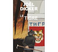 Joël Dicker Le tigre: Suivi de La Panthère (Tascabile)