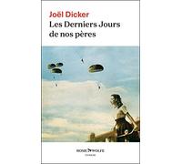 Joël Dicker Les Derniers Jours de nos pères: Thriller (Tascabile)