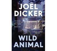 Joël Dicker Wild Animal (Copertina rigida) (PRESALE 21/10/2025)