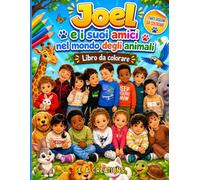 Joel e i suoi amici nel mondo degli animali: Libro da colorare