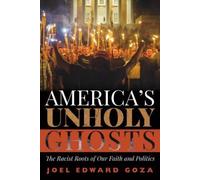 Joel Edward Goza America's Unholy Ghosts (Copertina rigida)