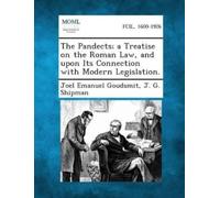 Joel Emanuel Go The Pandects; A Treatise on the Roman Law, and Upon (Tascabile)