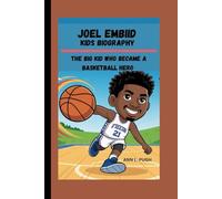 JOEL EMBIID: THE BIG KID WHO BECAME A BASKETBALL HERO