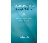 Joel Erkkila Following Jesus Through Matthew (Tascabile)
