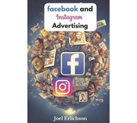 Joel Erlichson Facebook and Instagram Advertising (Tascabile)