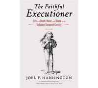 Joel F. Harrington The Faithful Executioner (Tascabile)