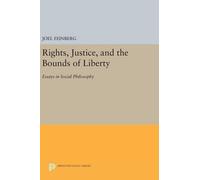 Joel Feinberg Rights, Justice, and the Bounds of Liberty (Copertina rigida)