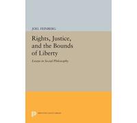 Joel Feinberg Rights, Justice, and the Bounds of Liberty (Tascabile)