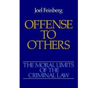 Joel Feinberg The Moral Limits of the Criminal Law: Volume 2: Offens (Tascabile)
