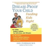 Joel Fuhrman Disease-Proof Your Child (Tascabile)