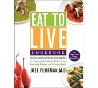 Joel Fuhrman Eat to Live Cookbook (Copertina rigida) Eat for Life