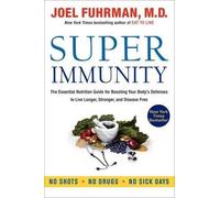 Joel Fuhrman Super Immunity (Tascabile) Eat for Life
