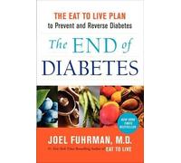 Joel Fuhrman The End of Diabetes (Tascabile) Eat for Life