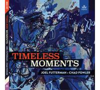 Joel Futterman and Chad Fowler Timeless Moments (CD) Album (Jewel Case)