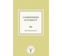Joel Goldsmith Goldsmith Joel S A Parenthesis in Eternity (Tascabile)
