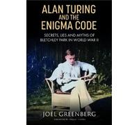 Joel Greenberg Alan Turing and the Enigma Code (Copertina rigida)