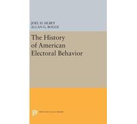 Joel H. Silbey The History of American Electoral Behavior (Copertina rigida)