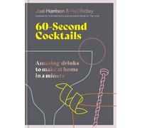 Joel Harrison Neil Ridley 60 Second Cocktails (Copertina rigida)