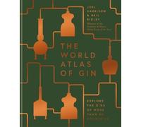 Joel Harrison Neil Ridley The World Atlas of Gin (Copertina rigida)