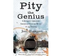 Joel Harrison Nels Cline Bill Frisell Pity the Genius (Copertina rigida)