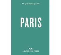 Joel Hart An Opinionated Guide to Paris (Tascabile)