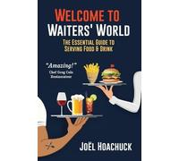 Joel Hoachuck Welcome to Waiters' World (Tascabile)