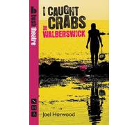 Joel Horwood I Caught Crabs in Walberswick (Tascabile) NHB Modern Plays