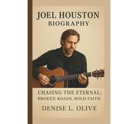 JOEL HOUSTON: CHASING THE ETERNAL: BROKEN ROADS, BOLD FAITH