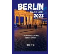 Joel Iyke Berlin travel guide 2023 (Tascabile)