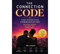 Joël J Lacoste The Connection Code for Effective Communication (Tascabile)