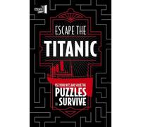 JOEL JESSUP Escape The Titanic (Tascabile) Escapist's Library Series