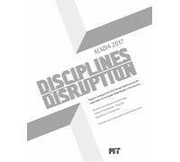 Joel Lamere Cristina Parreño Acadia 2017 Disciplines & Disr (Tascabile)