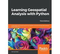 Joel Lawhead Learning Geospatial Analysis with Python (Tascabile)