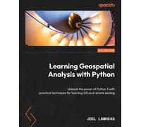 Joel Lawhead Learning Geospatial Analysis with Python (Tascabile)
