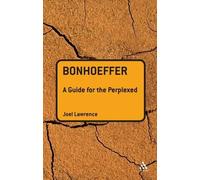 Joel Lawrence Bonhoeffer: A Guide for the Perplexed (Tascabile)