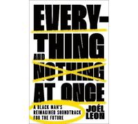 Joél Leon Everything and Nothing at Once (Tascabile)