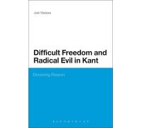 Joel Madore Difficult Freedom and Radical Evil in Kant (Tascabile)