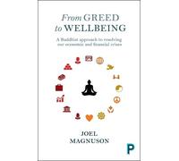 Joel Magnuson From Greed to Wellbeing (Tascabile)