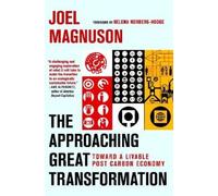 Joel Magnuson The Approaching Great Transformation (Tascabile)