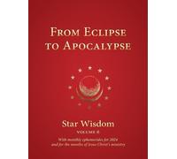 Joel Matthew Park Robert A Powell From Eclipse to Apocalypse (Tascabile)