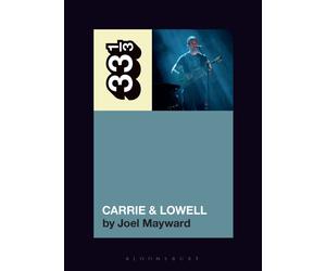 Joel Mayward Sufjan Stevens' Carrie & Lowell (Tascabile) 33 1/3