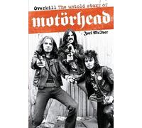 Joel McIver Overkill: The Untold Story of Motorhead (Tascabile)