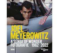 Joel Meyerowitz. A sense of wonder fotografie 1962-2022. Ediz. italiana e inglese: Photographs 1962-2022