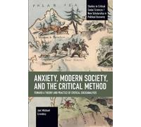 Joel Michael Crombe Anxiety, Modern Society, and the Critical Metho (Tascabile)
