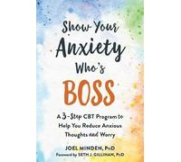 Joel Minden Show Your Anxiety Who's Boss (Tascabile)