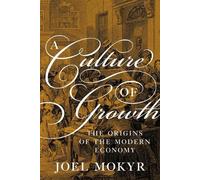 Joel Mokyr A Culture of Growth (Tascabile)