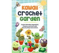 Joel Moran Kawaii Crochet Garden (Tascabile)