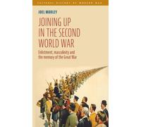 Joel Morley Joining Up in the Second World War (Copertina rigida)