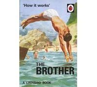 Joel Morris Jason Hazeley How it Works: The Brother (Copertina rigida)